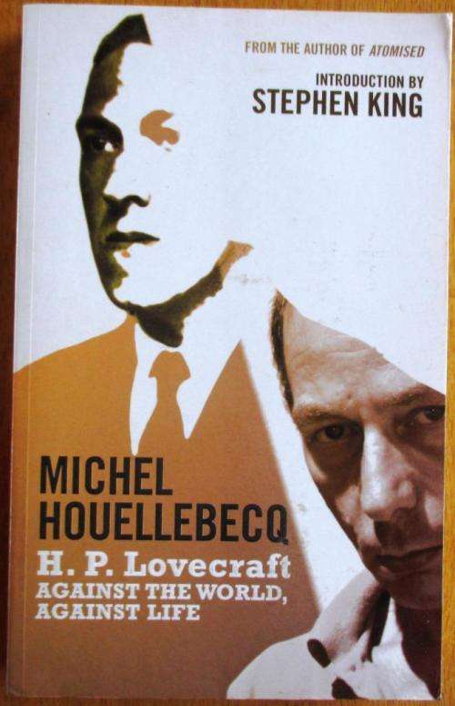 H.P. Lovecraft Against the World, Against Life: Michel Houllebecq