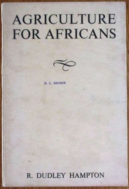 Agriculture for Africans: R, Dudley Hampton