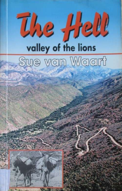 The Hell: Valley of the Lions, Gamkaskloof the Most Isolated Valley in South Africa