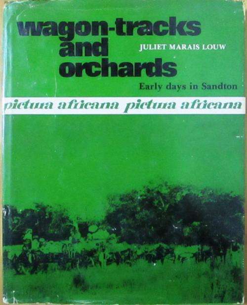 Wagon-tracks and Early Days in Sandton