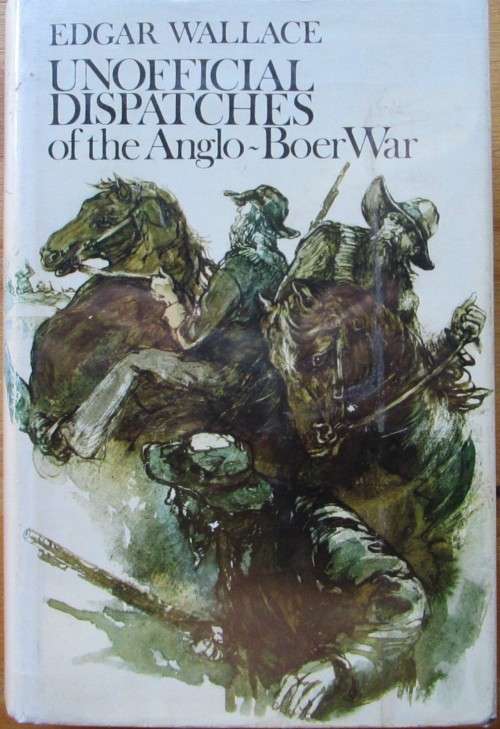 Unofficial Dispatches of the Anglo-Boer War