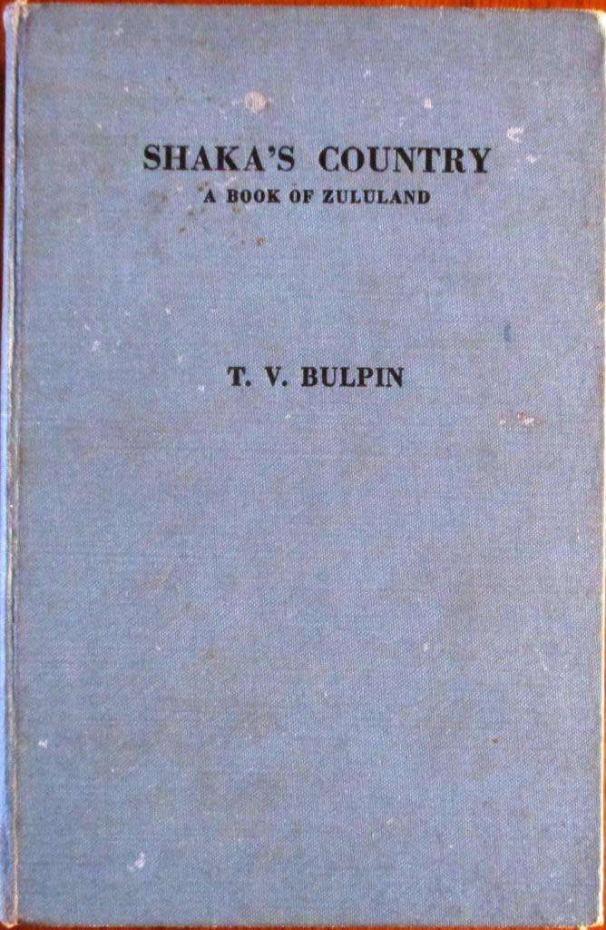 Shaka`s Country a Book of Zululand