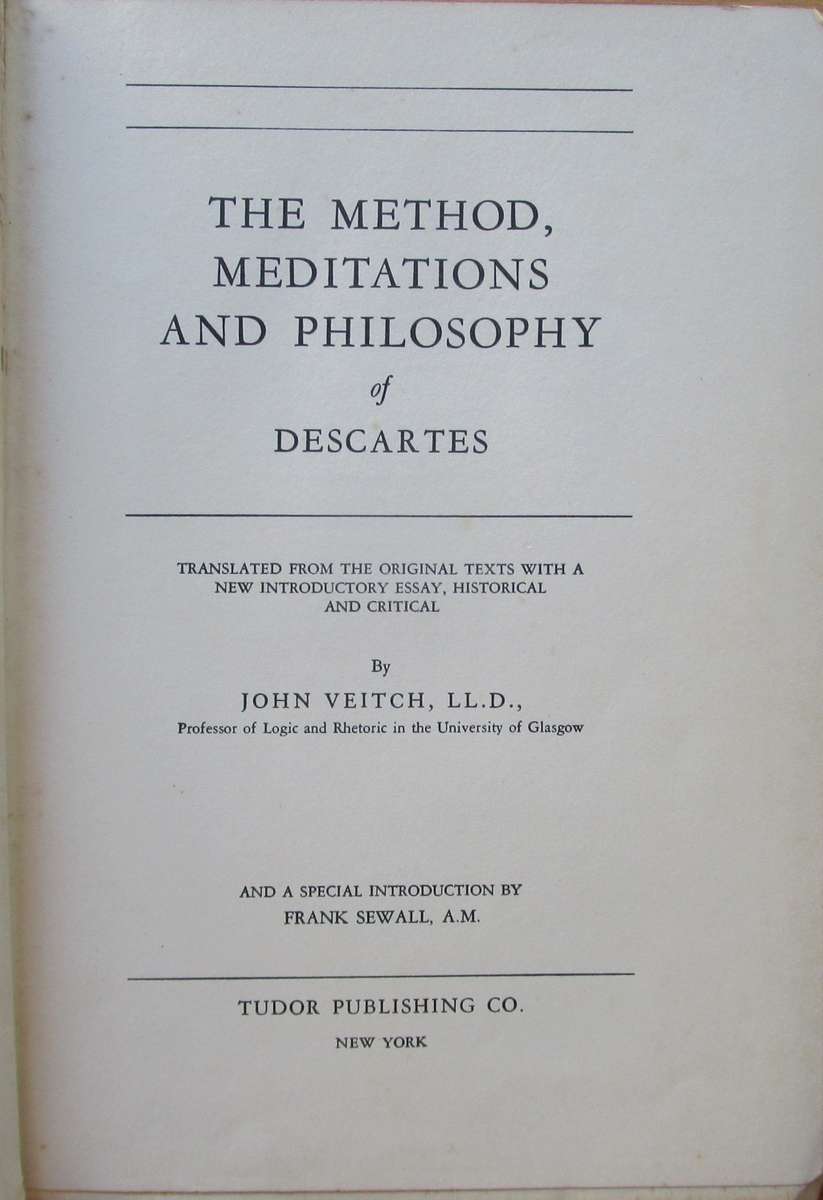 The Method, Meditations and Philosophy of Descartes