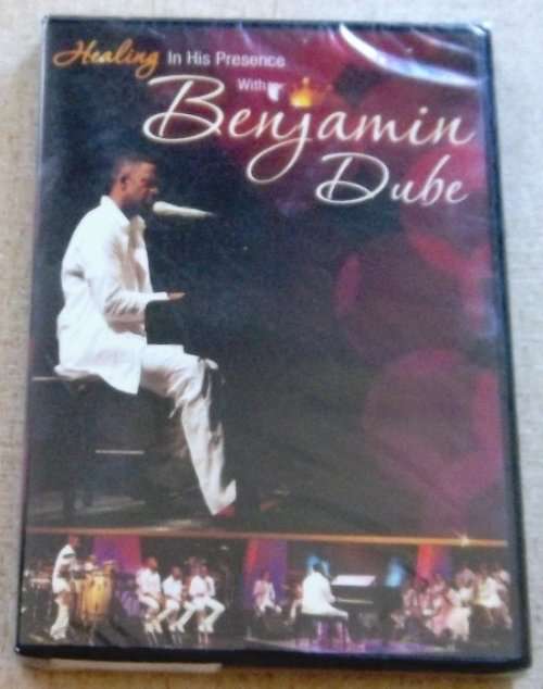 BENJAMIN DUBE Healing In His Presence