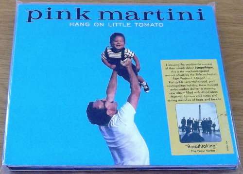 PINK MARTINI Hang On Little Tomato [Digipak]