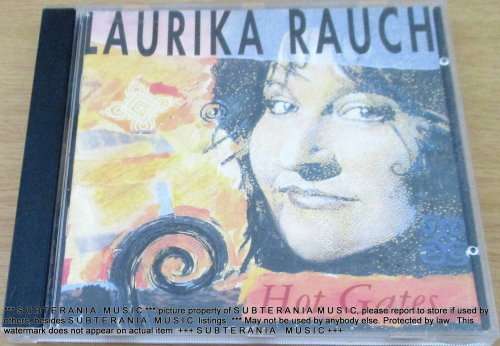 LAURIKA RAUCH  Hot Gates CD [Shelf G box 6]