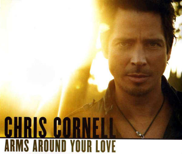 CHRIS CORNELL Arms Around Your Love CD Single