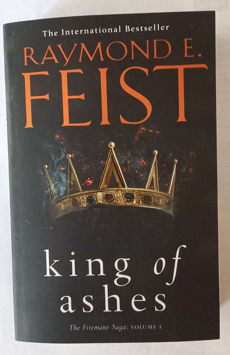 King of Ashes by Raymond E. Feist. Book One of The Firemane Saga.