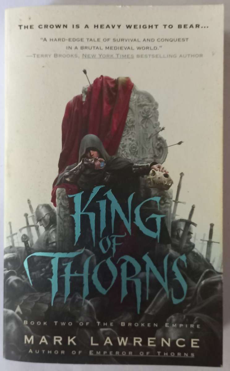 King of Thorns by Mark Lawrence. Broken Empire Book 2