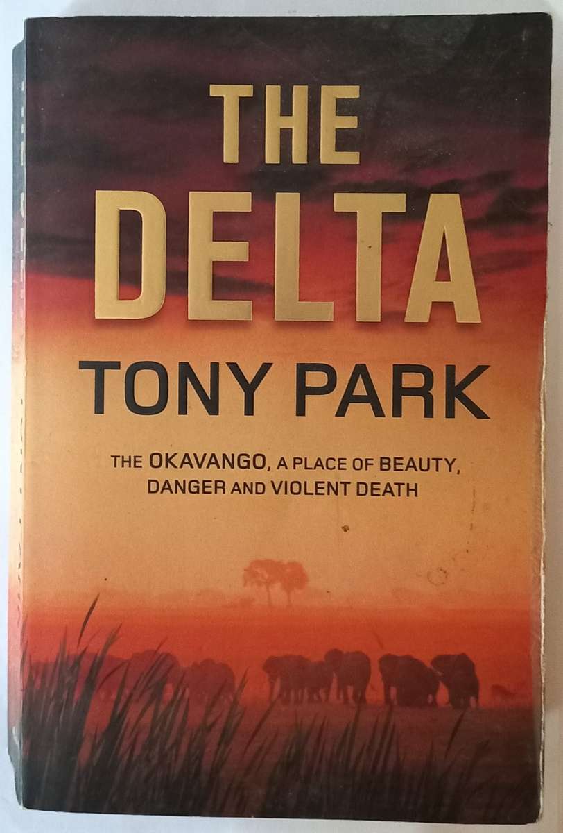 The Delta by Tony Park. Sonja Kurtz Book 1.
