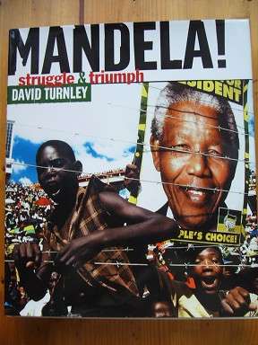 MANDELA STRUGGLE & TRUIMPH - DAVID TURNLEY