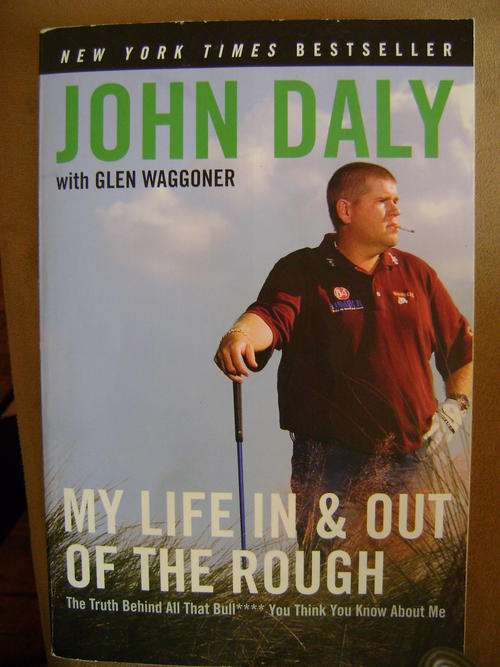 John Daly My Life in & out of the Rough