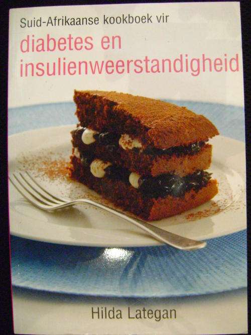Suid-Afrikaanse Kookboek vir Diabetes en Insulienweerstandigheid - Hilda Lategan