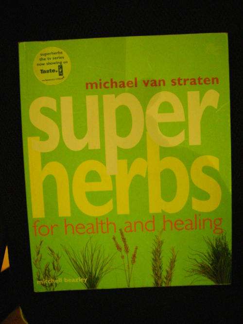 Super Herbs for Health and Healing - Michael van Straten