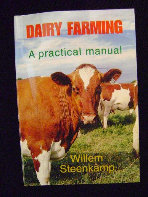 Dairy Farming A Practical Manual - Willem Steenkamp