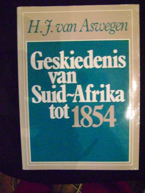 Geskiedenis van Suid-Afrika tot 1854 - H.F. van Aswegen
