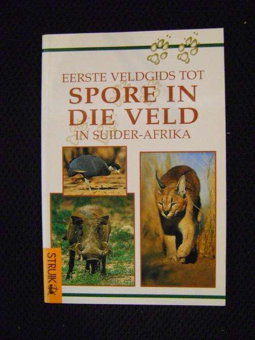 Sasol Eerste Veldgids Tot Spore In Die Veld In Suider-Afrika