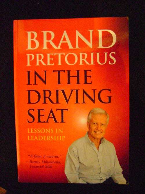 Brand Pretorius In the Driving seat Lessons in Leadership