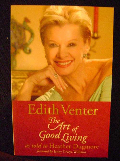 Edith Venter: The art of good living as told to Heather Dugmore