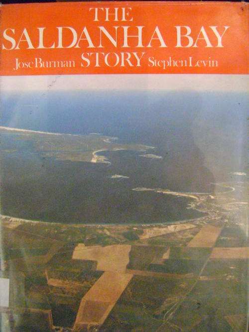The Saldanha Bay Story - Jose Burman and Stephen Levin