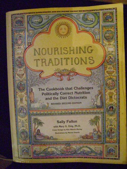 Nourishing Traditions: The Cookbook that Challenges Politically Correct Nutrition and the Diet Dicto