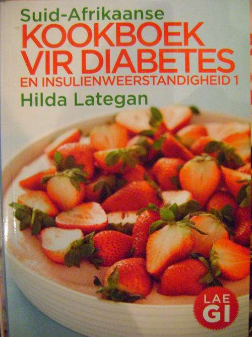 Suid-Afrikaanse kookboek vir diabetes en insulienweerstandigheid Deel 1 - Hilda Lategan