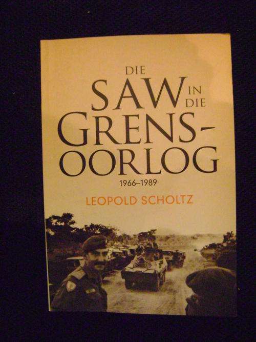 Die SAW in die Grensoorlog 1966-1989 - Leopolds Scholtz