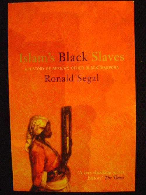 Islam's Black Slaves - Ronald Segal