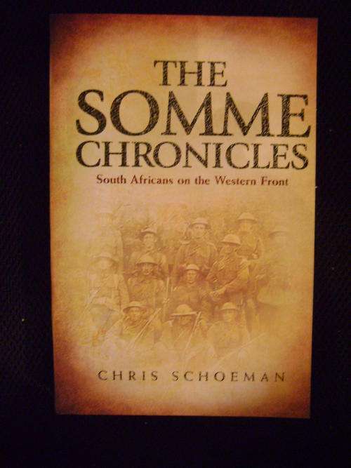 The Somme Chronicles: South Africans on the Western Front 1916 - Chris Schoeman