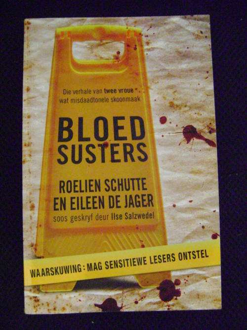Bloedsusters - Roelien Schutte, Eileen de Jager en Ilse Salswedel