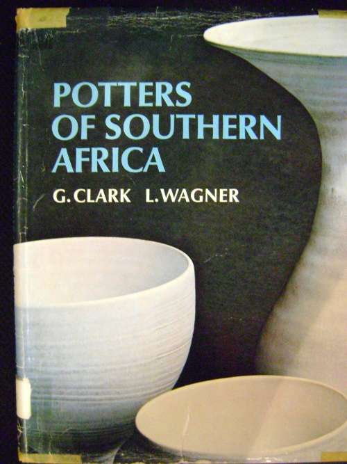 Potters of southern Africa - G. Clark & L Wagner