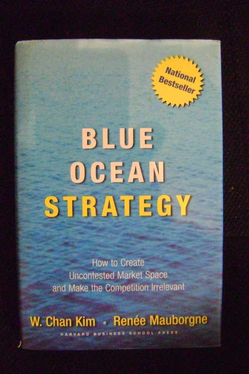 Blue Ocean Strategy - W. Chan Kin & Renee Mauborgne