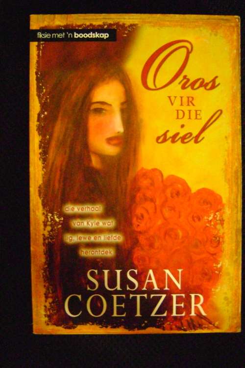 Oros vir die siel - Susan Coetzer