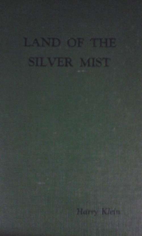 Land of the Silver Mist - Harry Klein