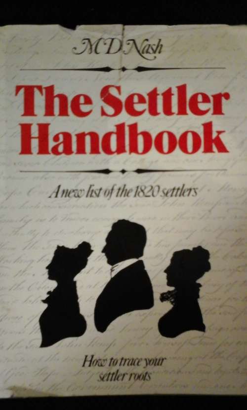 The Settler Handbook - A new list of the 1820 settlers - M.D. Nash