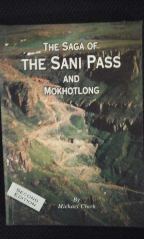 The Saga of The Sani Pass and Mokhotlong - Michael Clark