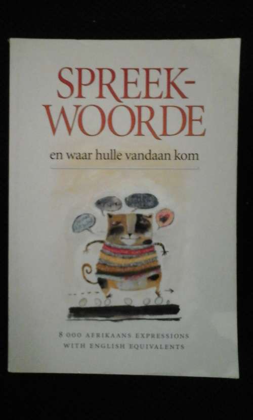 Spreekwoorde en waar hulle vandaan kom - Anton F. Prinsloo