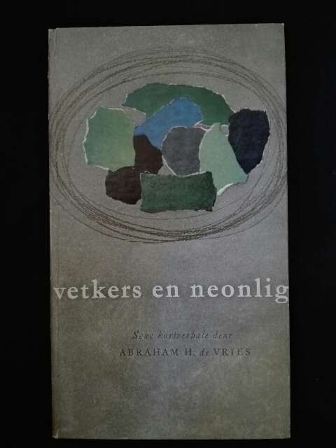 Vetkers en neonlig - Abraham H. de Vries