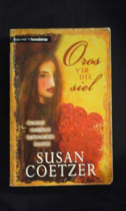 Oros vir die siel - Susan Coetzer (GETEKEN!)