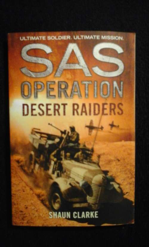 Desert Raiders (SAS Operation) - Shaun Clarke