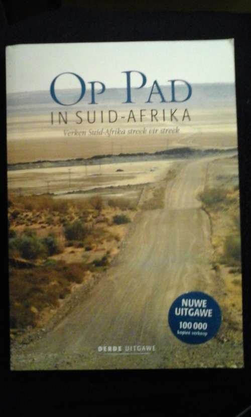 Op Pad In Suid-Afrika - Verken Suid-Afrika Streek Vir Streek (Derde uitgawe)