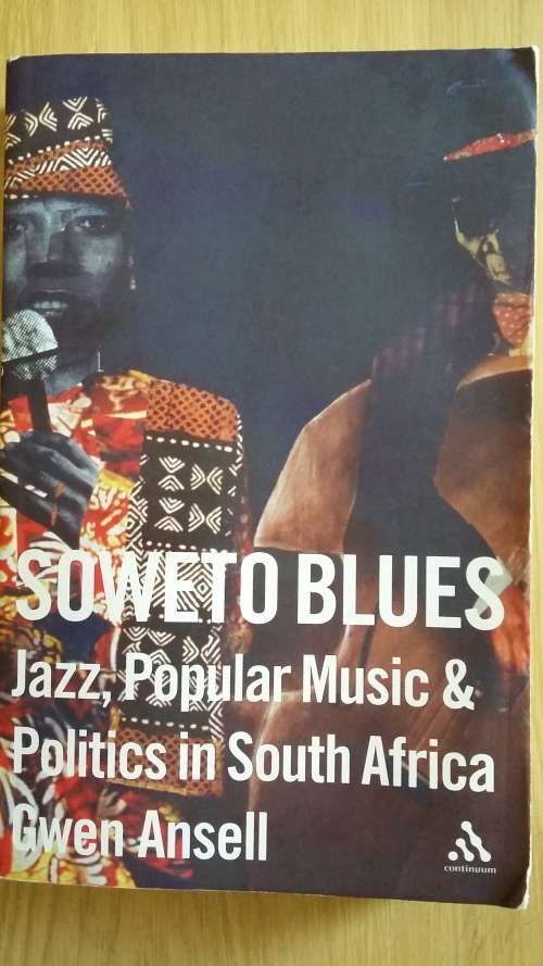 Soweto Blues. Gwen Ansell.