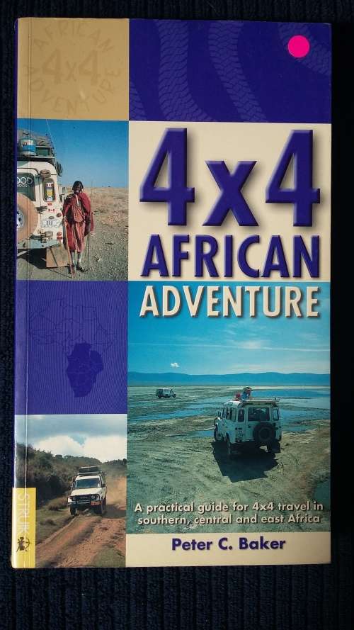 4x4 African Adventure. Peter Baker