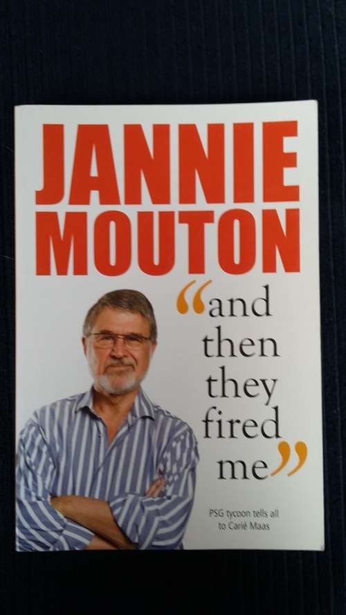 Jannie Mouton "and then they fired me"