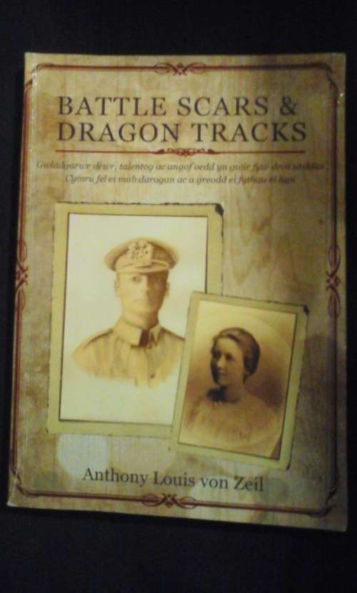 Battle Scars and Dragon Tracks - Anthony Von Zeil