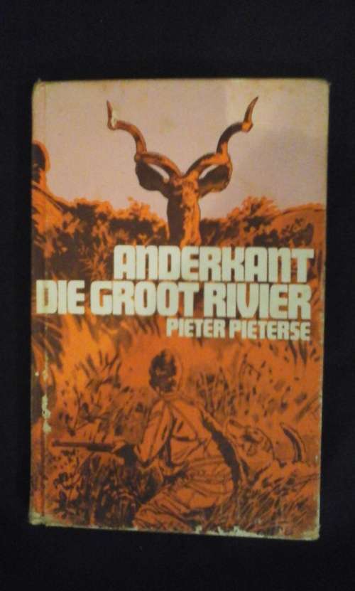 Anderkant die Groot Rivier - Pieter Pieterse