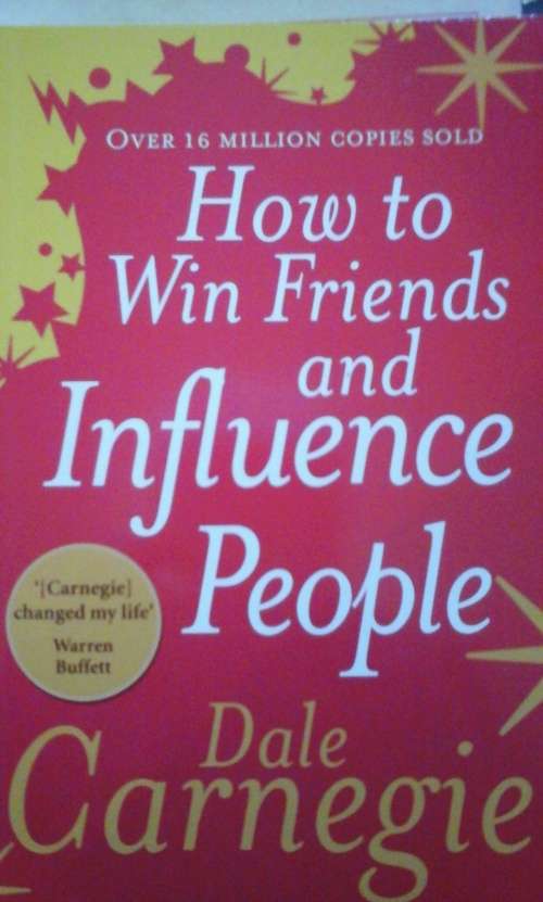 How to Win Friends and Influence People - Dale Carnegie