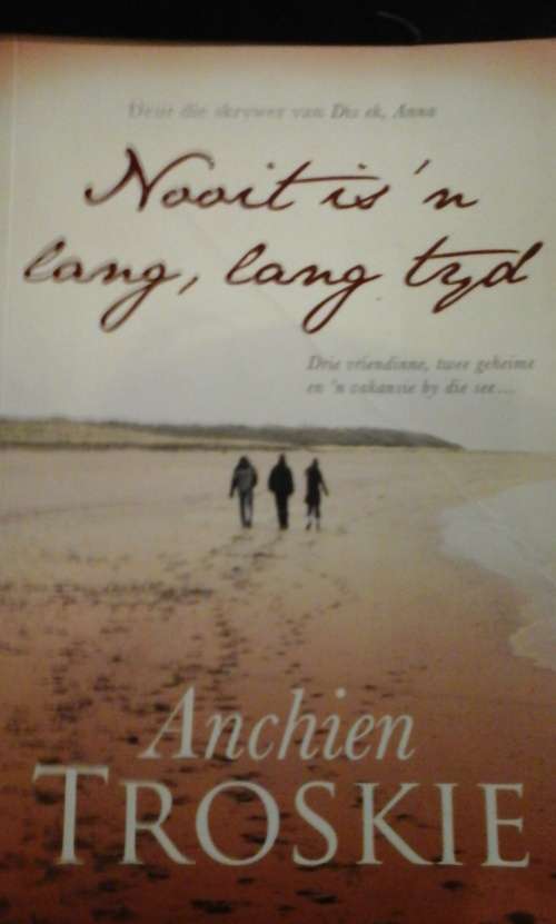 Nooit is 'n lang, lang tyd - Anchien Troskie