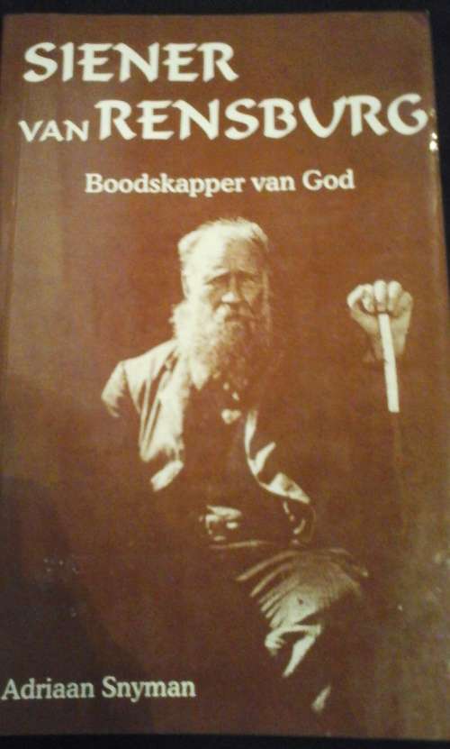 SIENER VAN RENSBURG Boodskapper van God - Adriaan Snyman