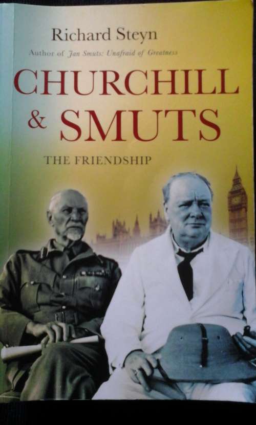 Churchill and Smuts The Friendship - Richard Steyn